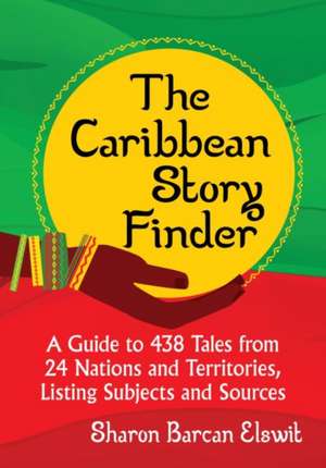 The Caribbean Story Finder de Sharon Barcan Elswit