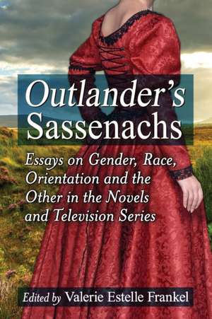 Outlander's Sassenachs de Valerie Estelle Frankel