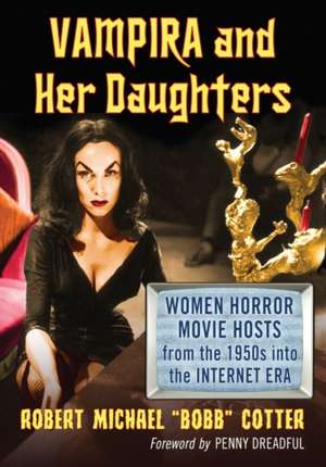 Vampira and Her Daughters de Robert Michael Cotter