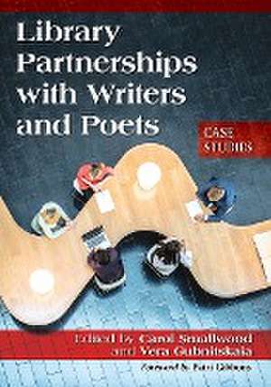 Library Partnerships with Writers and Poets de Carol Smallwood