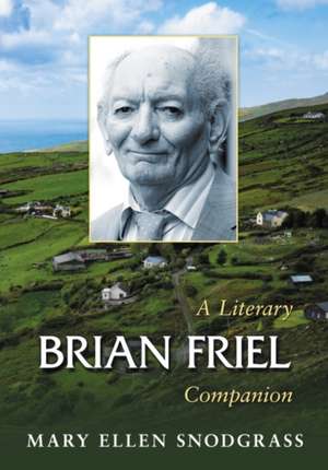 Brian Friel de Mary Ellen Snodgrass