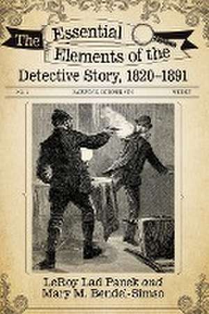 The Essential Elements of the Detective Story, 1820-1891 de LeRoy Panek