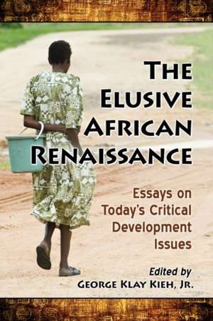 The Elusive African Renaissance de George Klay Kieh