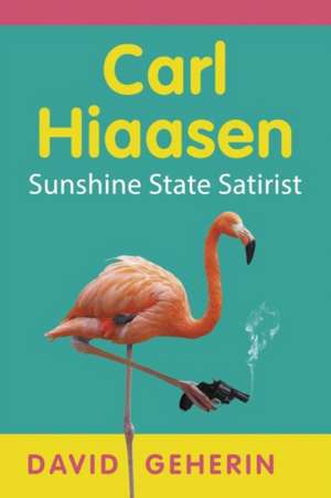 Carl Hiaasen de David Geherin