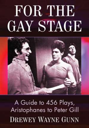 For the Gay Stage de Drewey Wayne Gunn