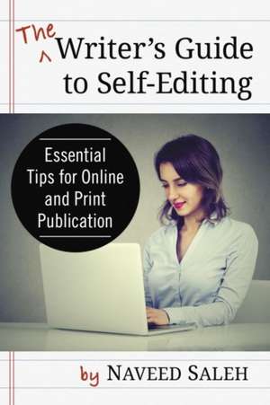 The Writer's Guide to Self-Editing de Naveed Saleh