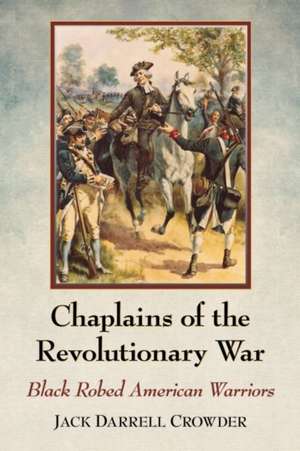 Chaplains of the Revolutionary War de Jack Darrell Crowder