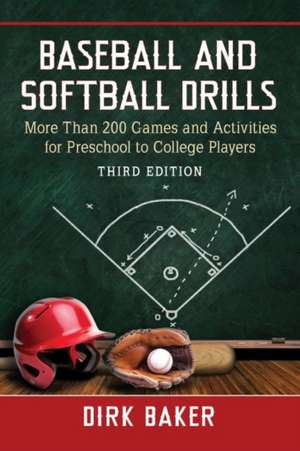 Baseball and Softball Drills de Dirk Baker