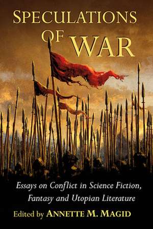 Speculations of War de Annette M. Magid