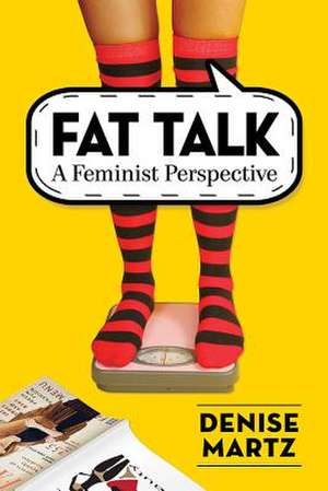 Fat Talk de Denise Martz