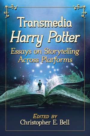 Transmedia Harry Potter de Christopher E. Bell