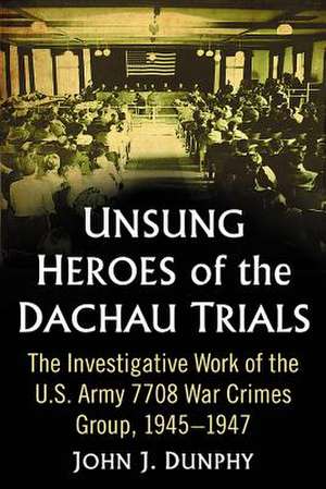 The Truth Finders of Dachau de John J. Dunphy