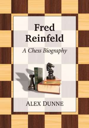 Fred Reinfeld de Alex Dunne