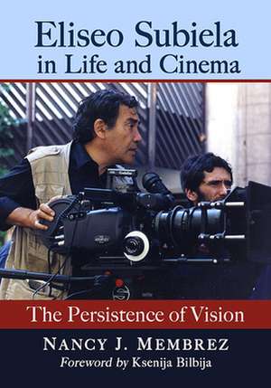 Eliseo Subiela in Life and Cinema de Nancy J. Membrez