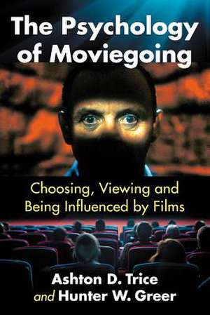 The Psychology of Moviegoing de Ashton D. Trice