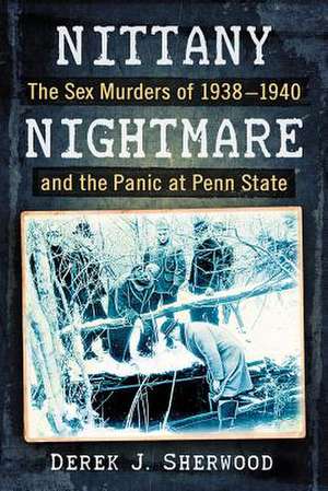 Nittany Nightmare de Derek J. Sherwood