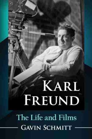 Karl Freund de Gavin Schmitt