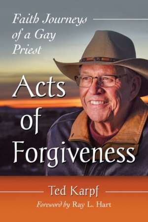 Acts of Forgiveness de Ted Karpf