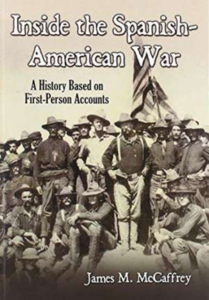 Inside the Spanish-American War de James M. Mccaffrey