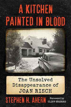 A Kitchen Painted in Blood de Stephen H. Ahern