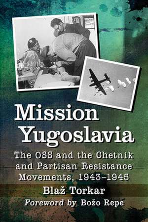 Mission Yugoslavia de Bla¿ Torkar