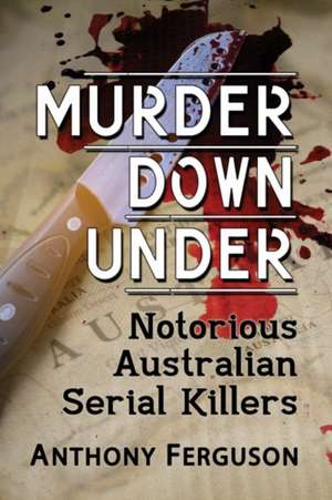 Murder Down Under de Anthony Ferguson