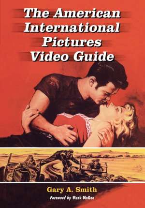 The American International Pictures Video Guide de Gary A. Smith