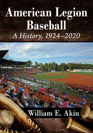 American Legion Baseball de William E. Akin