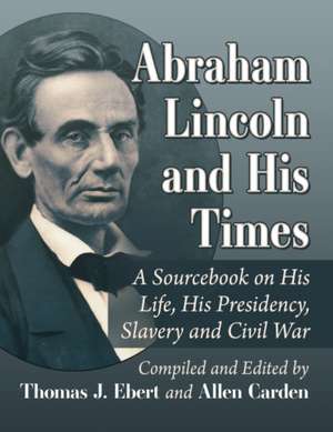 Lincoln, Slavery and Civil War