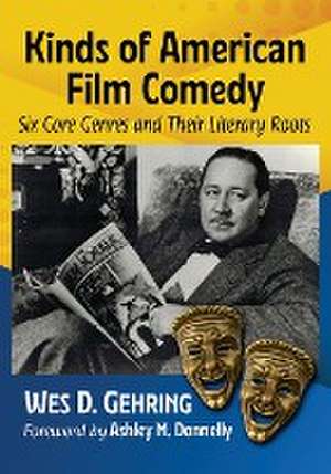 Kinds of American Film Comedy de Wes D. Gehring