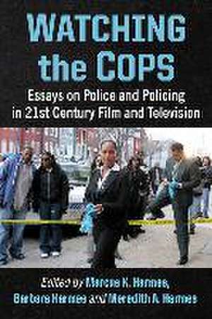 Watching the Cops de Barbara Harmes