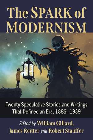 The Spark of Modernism de William Gillard