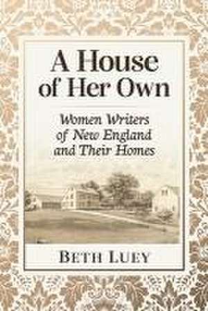 A House of Her Own de Beth Luey