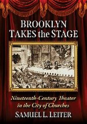 Brooklyn Takes the Stage de Samuel L. Leiter