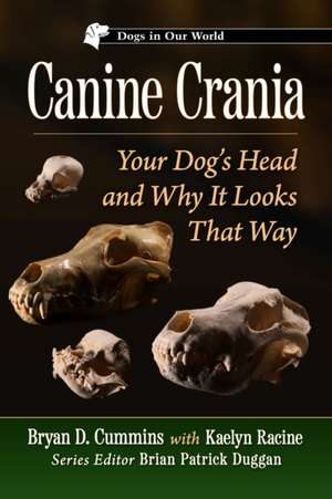 Canine Crania de Bryan D. Cummins