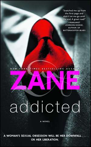 Addicted: A Novel de Zane