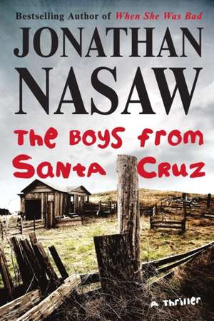 The Boys from Santa Cruz: A Thriller de Jonathan Nasaw