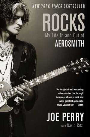 Rocks: My Life in and Out of Aerosmith de Joe Perry