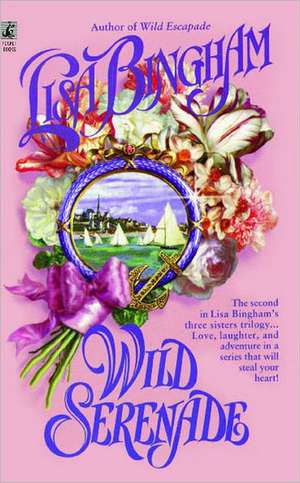 Wild Serenade de Lisa Bingham