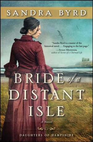 Bride of a Distant Isle de Sandra Byrd