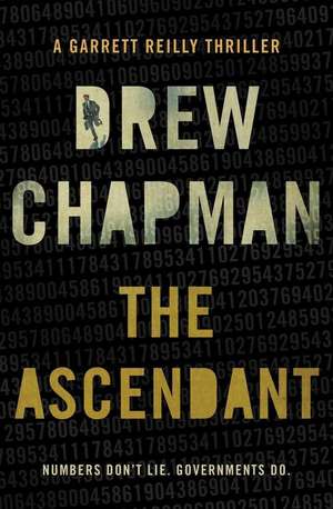 The Ascendant: A Garrett Reilly Thriller de Drew Chapman