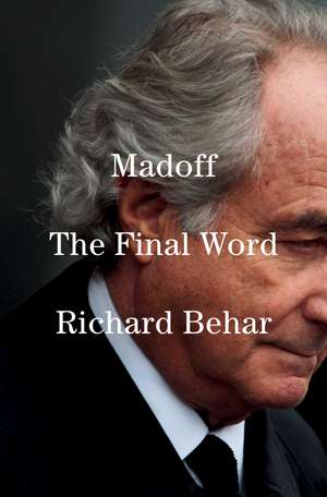 Madoff: The Final Word de Richard Behar