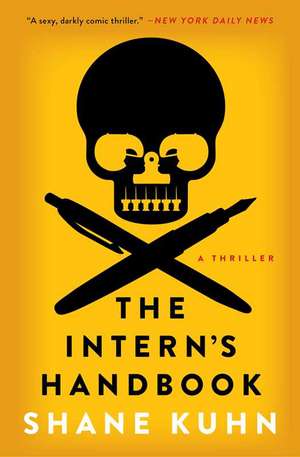 The Intern's Handbook: A John Lago Thriller de Shane Kuhn