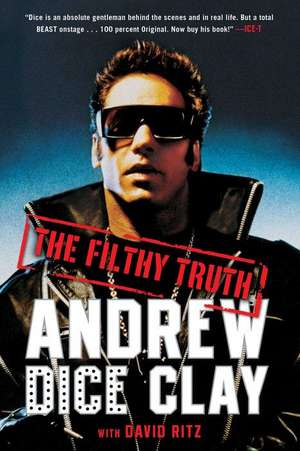 The Filthy Truth de Andrew Dice Clay