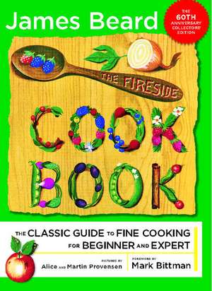 The Fireside Cook Book: A Complete Guide to Fine Cooking for Beginner and de James Beard