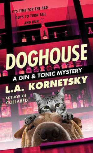 Doghouse, 3 de L A Kornetsky