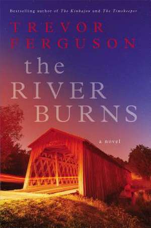 The River Burns de Trevor Ferguson