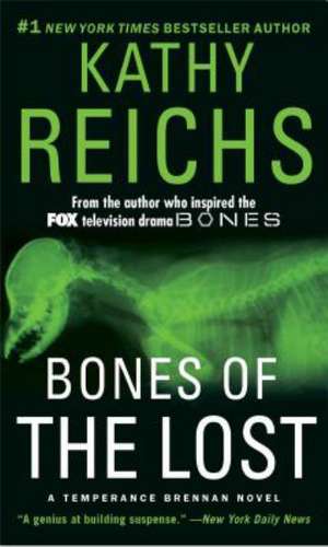 Bones of the Lost de Kathy Reichs