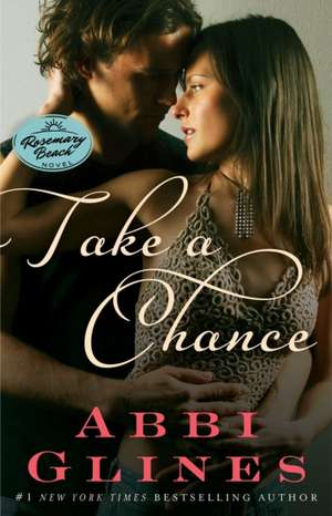 Take a Chance de Abbi Glines