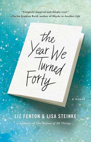 The Year We Turned Forty de Liz Fenton